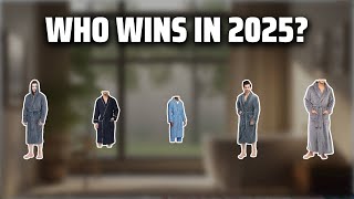 The Top 5 Best Men's Robe in 2025 - Must Watch Before Buying