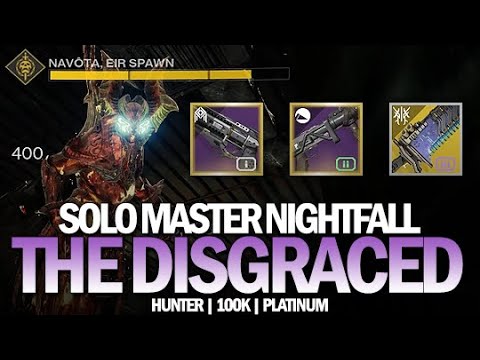 Solo Master Nightfall The Disgraced (Hunter / 100k / Platinum Rank) [Destiny 2 Beyond Light]