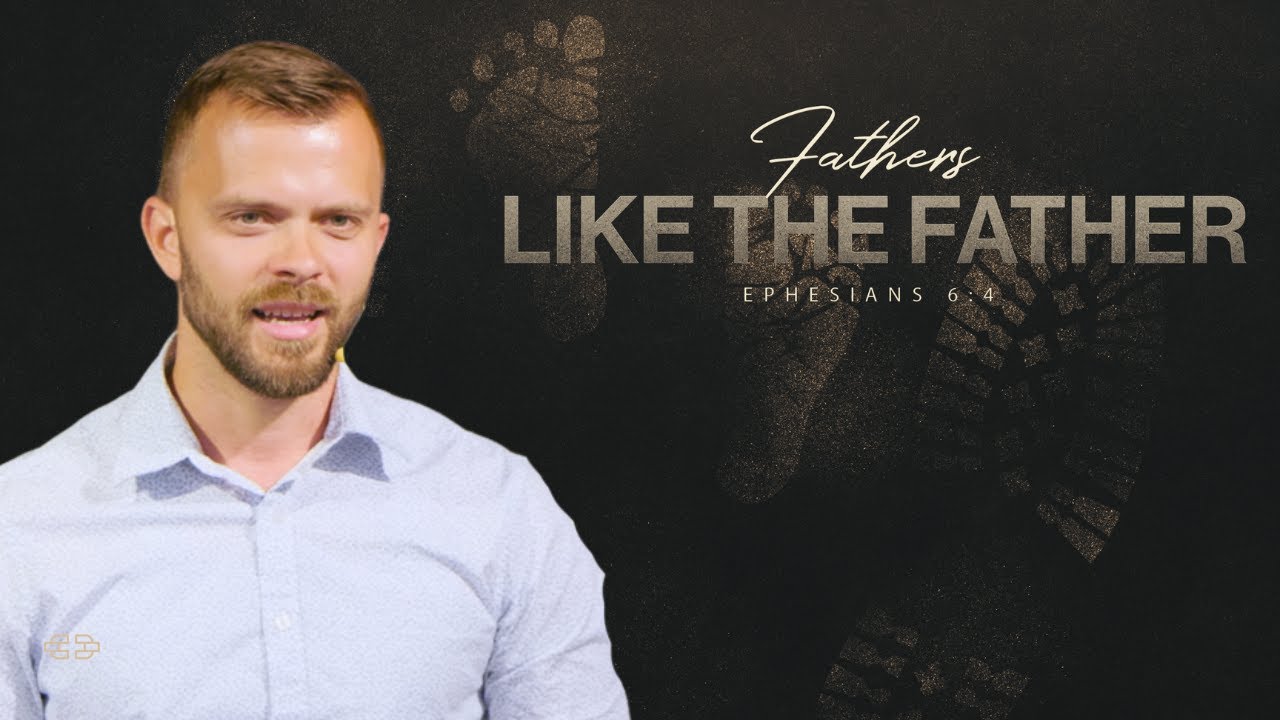 Fathers like the Father - Ephesians 6:4 | Pastor Andrey Bulanov