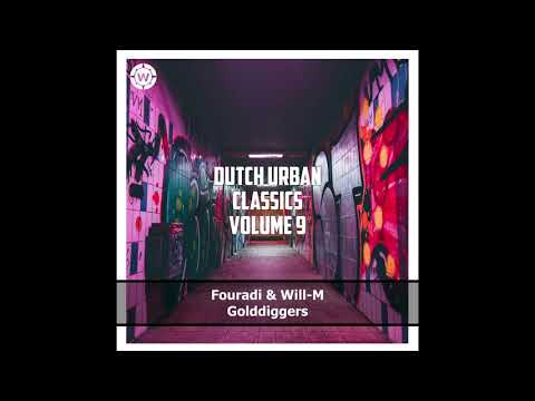 Fouradi feat. Will-M - Golddiggers (Dutch Urban Classics Volume 9)