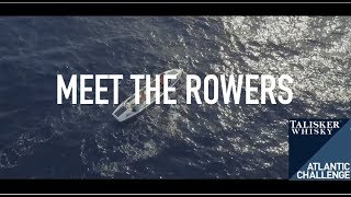 Talisker Whisky Atlantic Challenge 2017 - Meet the Rowers