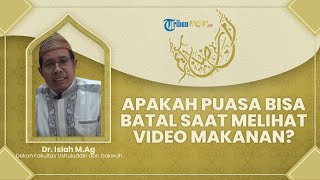 Tanya Ustaz - Melihat Video Makanan saat Berpuasa, Apakah Membatalkan Puasa?