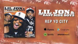 Lil Jon &amp; The East Side Boyz - Rep Yo City