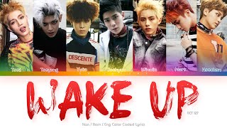 NCT 127 (엔시티 127) Wake Up Color Coded Lyrics (Han/Rom/Eng)