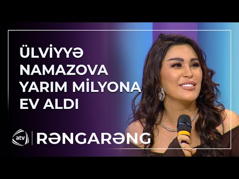 Ülviyyə Namazova YARIM MİLYONA EV ALDI