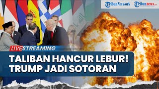 Perang Pakistan-Taliban Memanas! Taliban Dilumat Habis hingga Trump Pede Konflik Gaza Berakhir