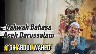 Download lagu Dakwah Paling Lucu Tgk Wahed terbaru 2025 mp3