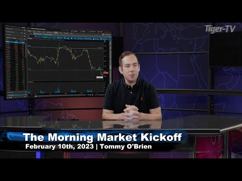 February 10th, The Morning Market Kickoff with Tommy O'Brien on TFNN - 2023