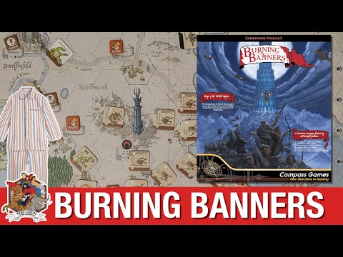 Burning Banners - A Play-through in Pyjamas