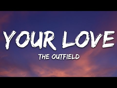 Outfield Your Love Lyrics