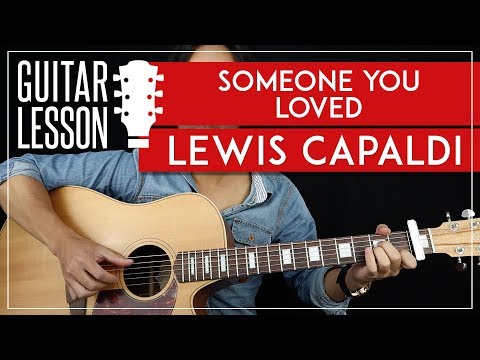 download lagu mp3 mp4 Lewis Capaldi Someone You Loved Guitar Tutorial, download lagu Lewis Capaldi Someone You Loved Guitar Tutorial gratis, unduh video klip Lewis Capaldi Someone You Loved Guitar Tutorial