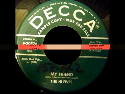 HI-FIVES - MY FRIEND / HOW CAN I WIN - DECCA 9-30576 - 2/58