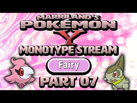 Pokémon Y Monotype (Fairy), Part 07 • Oct. 29, 2018 • STREAM ARCHIVE