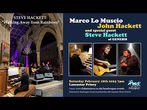 Steve Hackett, Marco Lo Muscio, John Hackett TRIO: "Walking Away from Rainbows" (Lancaster, 2023)