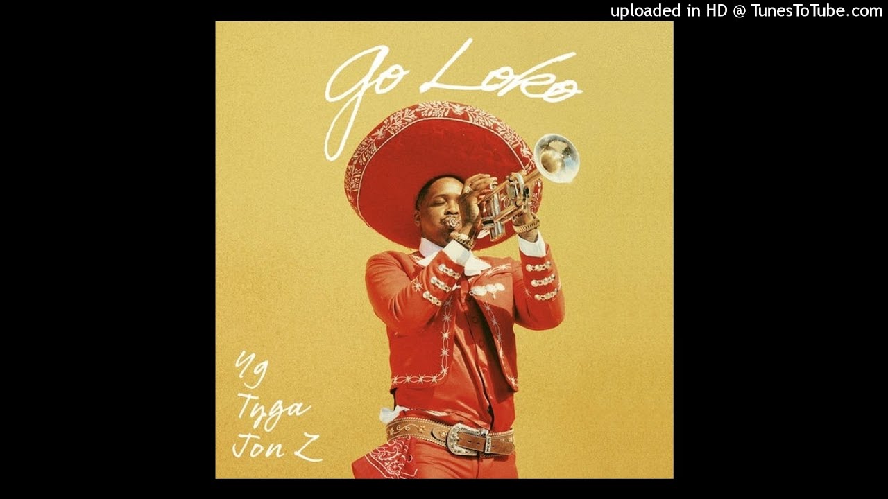 YG - Go Loko (feat. Tyga & Jon Z - Official Clean Version)