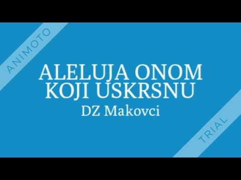 DZ Makovci - ALELUJA ONOM KOJI USKRSNU