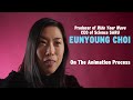 Eunyoung Choi: On the Animation Process