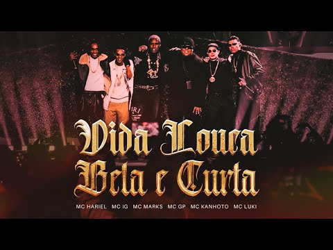 MC Hariel, MC IG, MC GP, MC Marks, MC Kanhoto, MC Luki - Vida Louca, Bela e Curta - FUNK SUPERAÇÃO