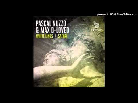 Pascal Nuzzo & Max D Loved - White Lines