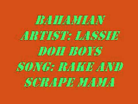 Lassie doh Boys- RAKE AND SCRAPE MAMA