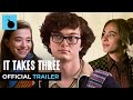 It Takes Three | OFFICIAL TRAILER HD