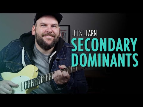 Improve Your Chord Progressions With Secondary Dominants