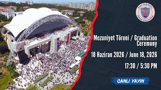 2026 Mezuniyet Töreni - Birinci Gün İkinci Seans