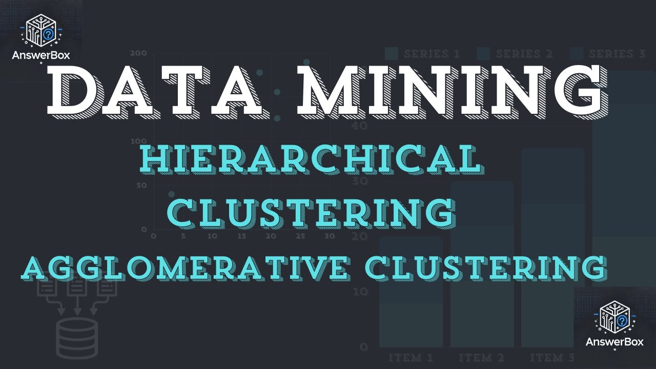 Data Mining & Data Warehousing | Hierarchical Clustering | Agglomerative Clustering | AnswerBox