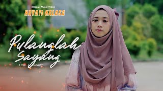 Download lagu Hayati Kalasa - Pulanglah Sayang - Dendang Minang  mp3