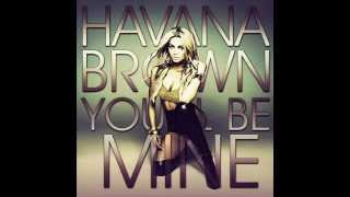 Havana Brown - You&#39;ll Be Mine