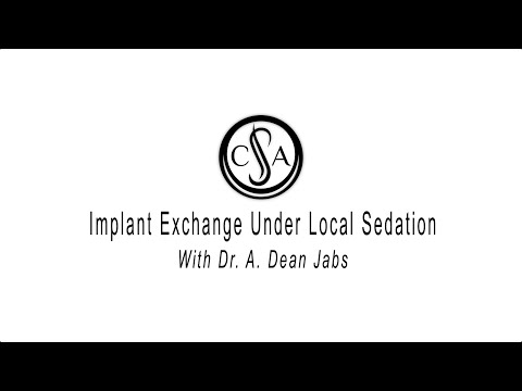 Implant Exchange Under Local Sedation | Dr. A. Dean Jabs