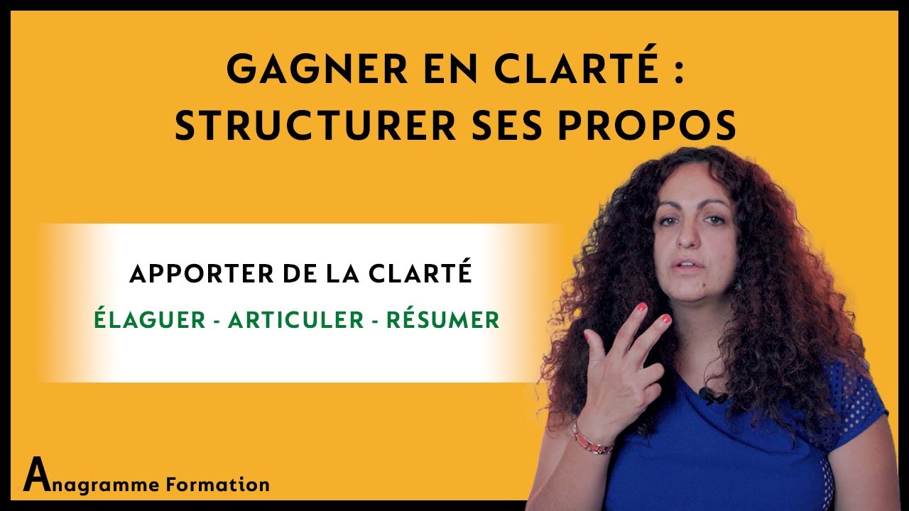 Gagner en clarté : structurer ses propos