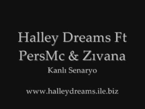 Halley Dreams Ft PersMc & Zıvana - Kanlı Senaryo