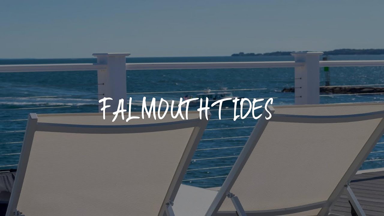 Falmouth Tides Review - Falmouth , United States of America