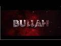 BULLAH Official Trailer Eid 2026