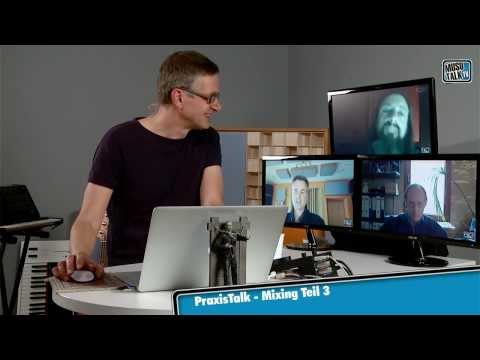 PraxisTalk - Mixing Teil 3