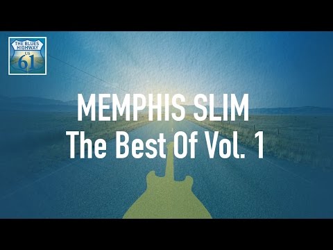 Memphis Slim - The Best Of Vol 1 (Full Album / Album complet)