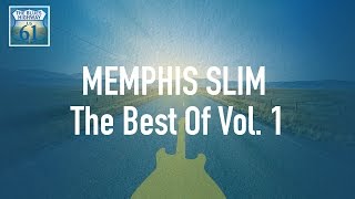 Memphis Slim - The Best Of Vol 1 (Full Album / Album complet)