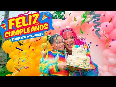 CANCIÓN DE FELIZ CUMPLEAÑOS 🥳 VIDEO OFICIAL - SEÑORITA INFLUENCER