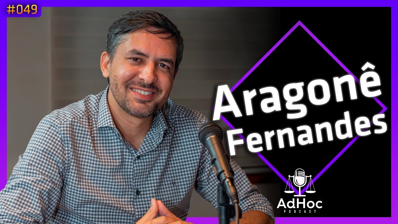 ARAGONE FERNANDES JUIZ DO TJDFT @SaiPobrezaagora - AdHoc Podcast #049