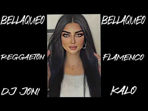 Rvfv Bellaqueo Reggaeton Flamenco Remix Dj Joni Kalo