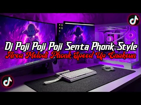 DJ Poji Poji Senta Phonk Style Full Bass || Area Melodi Phonk Enakeun Viral Tik Tok Terbaru 2025