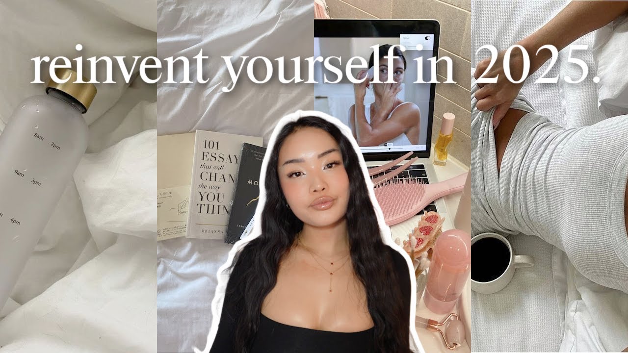 11 life changing EASY habits to reinvent yourself and GLOW UP for 2025