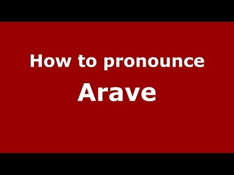 How to pronounce Arave (French/France) - PronounceNames.com
