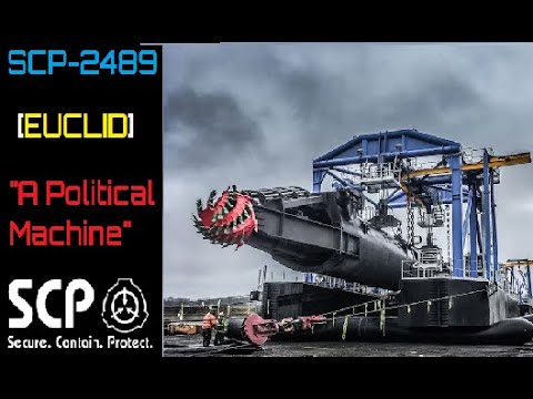 SCP-2489 "A Political Machine" | The SCP Foundation | Podcast