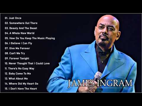 JAMES INGRAM GREATEST HITS - BEST SONGS OF JAMES INGRAM FULL ALBUM
