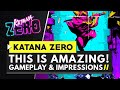 KATANA ZERO IS AMAZING! | Gameplay & First Impressions