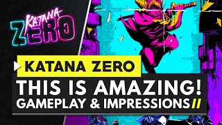 KATANA ZERO IS AMAZING! | Gameplay & First Impressions