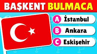 Ülkelerin Başkentini TAHMİN ET 🤔 Ülke Başkent Bulmaca 🚩