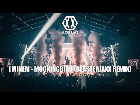 Eminem - Mockingbird (Blasterjaxx Remix)